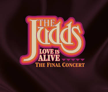 CMT Presents The Judds: Love Is Alive - The Final Concert (2023)