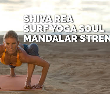 Shiva Rea: Surf Yoga Soul Mandalar Strength (2009)