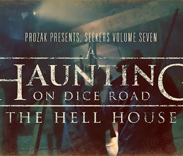 A Haunting on Dice Road: The Hell House (2016)