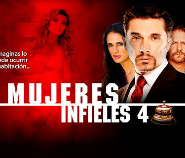 Mujeres Infieles 4 (2016)