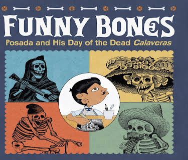 Funny Bones: Posada and His Day of the Dead Calaveras