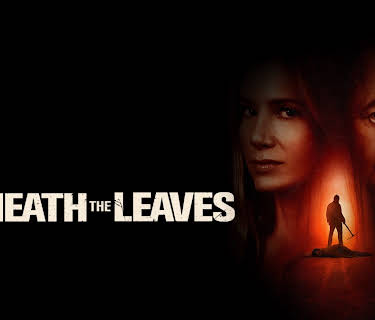 Beneath the Leaves (2019)