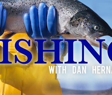 Fishing With Dan Hernandez