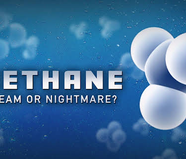 Methane: Dream or Nightmare? Season 1
