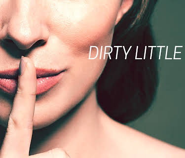 Dirty Little Lies