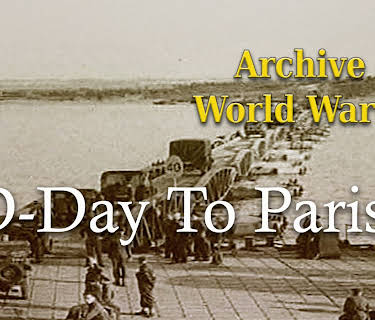 Archive of World War Two - D-Day To Paris (2026)