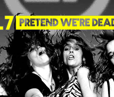 L7: Pretend We're Dead (2016)