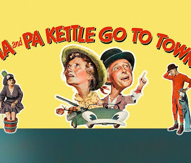 Ma and Pa Kettle Go to Town (1950)