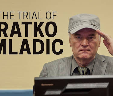 The Trial of Ratko Mladić (2018)