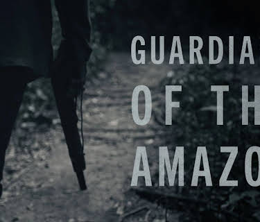 Guardians of the Amazon