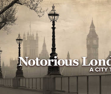 Notorious London: A City Tour