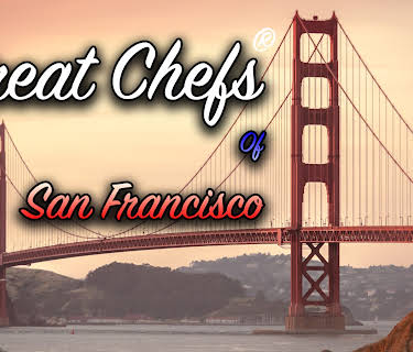 Great Chefs of San Francisco