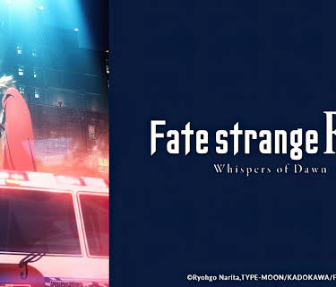 Fate/strange Fake -Whispers of Dawn- (2023)