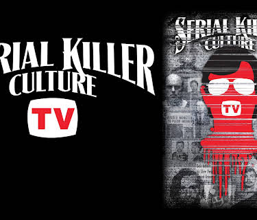 Serial Killer Culture TV