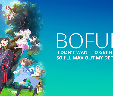 BOFURI: I Don't Want to Get Hurt, so I'll Max Out My Defense (Original Japanese Version)