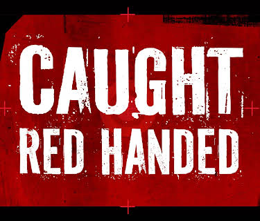 Caught Red Handed: Season 1
