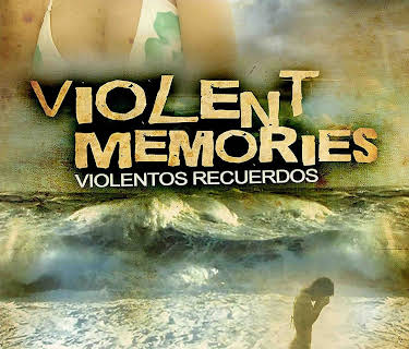 Violentos Recuerdos (2014)