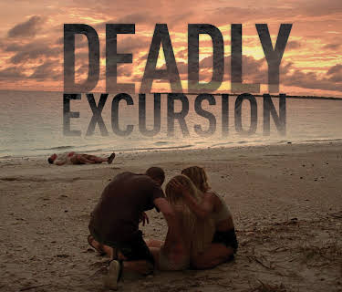 Deadly Excursion (2019)