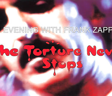 Frank Zappa - The Torture Never Stops (1971)