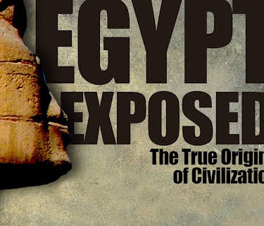 Egypt Exposed: The True Origins of Civilization (2010)