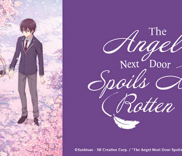 The Angel Next Door Spoils Me Rotten: Season 1