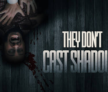 They Don't Cast Shadows (2023)