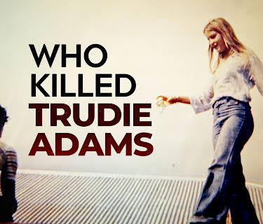 Who Killed Trudie Adams