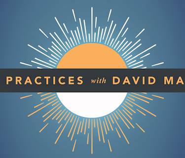 Daily Practices with David