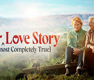 Our (almost completely true) Love Story (2023)