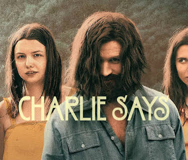 Charlie Says (2019)