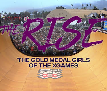 The Rise: The Gold Medal Girls of The XGAMES (2026)