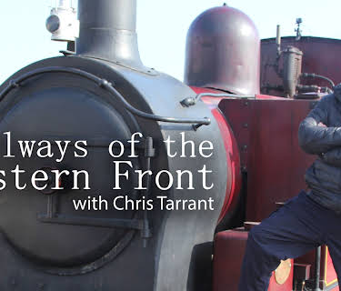 Railways Of The Western Front With Chris Tarrant