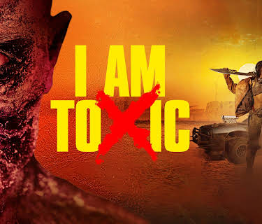 I Am Toxic (2019)