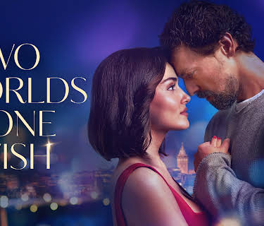 Two Worlds One Wish (2025)