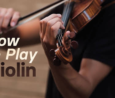 How to Play the Violin