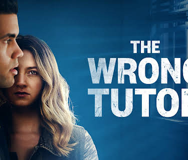 THE WRONG TUTOR (2019)