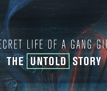 Secret Life of a Gang Girl: The Untold Story Season 1