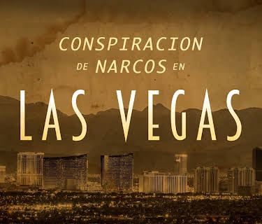 Conspiración de narcos en Las Vegas (2020)