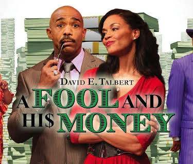 David E. Talbert's A Fool and His Money (2012)