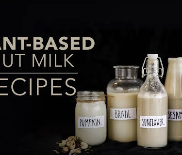 Plant-Based Nut Milks