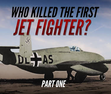 Who Killed The First Jet Fighter 1