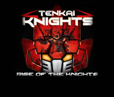 Tenkai Knights - Rise of the Knights (2013)