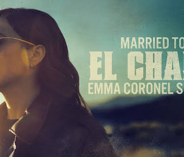 Married to El Chapo: Emma Coronel Speaks (2026)