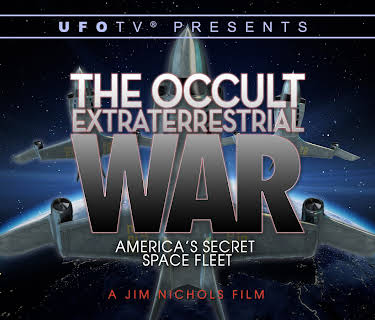 UFOTV Presents The Occult Extraterrestrial War - America's Secret Space Fleet