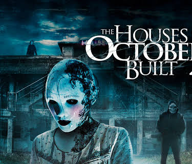 The Houses October Built 2 (2017)