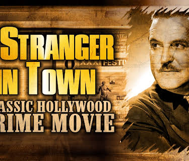 A Stranger in Town: Classic Hollywood Crime Movie (2016)