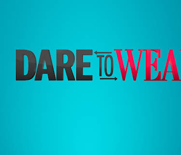 Dare to Wear Season 1