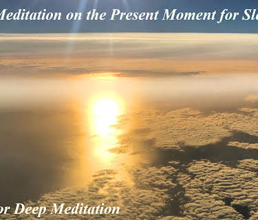 Guided Meditation on The Present Moment for Sleep by Music for Deep Meditation