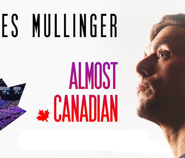 James Mullinger: Almost Canadian (2019)