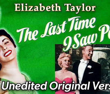 Elizabeth Taylor in Last Time I Saw Paris - The Unedited Original (1954)